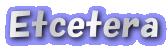 Etcetera