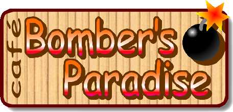 Cafe Bomber's Paradise